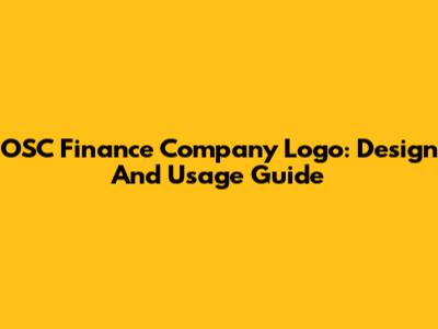 OSC Finance Company Logo: Design And Usage Guide