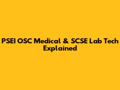 PSEI OSC Medical & SCSE Lab Tech Explained