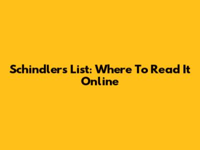 Schindler's List: Where To Read It Online